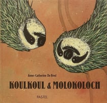 Koulkoul et Molokoloch
