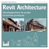 Revit architecture - développement de projet et bonnes pratiques