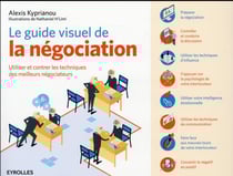 Le guide visuel de la négociation - utiliser et contrer les techniques des meilleurs négociateurs