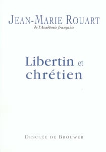 Libertin et chrétien, entretiens avec Marc Leboucher
