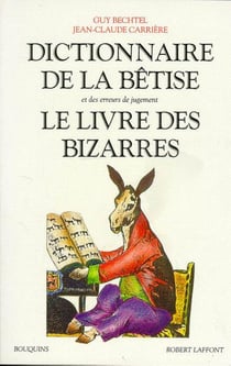 Dictionnaire de la betise - le livre des bizzares