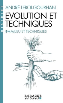 Évolution et techniques Tome 2 : Milieu et techniques