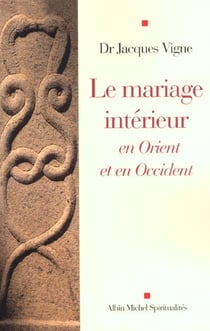 Le mariage interieur - en orient et en occident