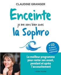 Enceinte, je me sens bien avec la sophro - le meilleur programme pour rester zen avant, pendant et après l'accouchement