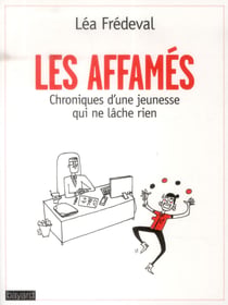 Les affamés - chroniques d'une jeunesse qui galère