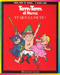 Tom-Tom et Nana Tome 12 : et que ça saute !