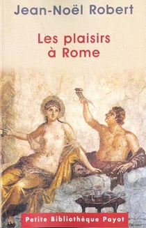 Les plaisirs à Rome