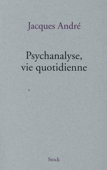 Psychanalyse, vie quotidienne