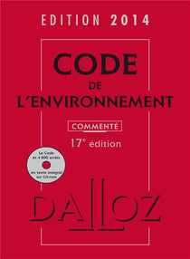 CODE DE L ENVIRONNEMENT 2014, COMMENTE