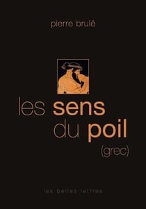Le sens du poil - essai de capillologie antique