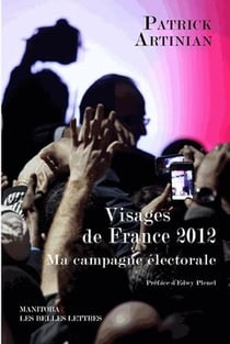 Visages de france 2012 - ma campagne électorale