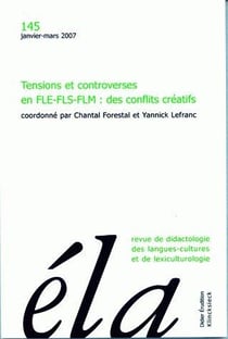 Études de linguistique appliquée - N°1/2007 : Tensions et controverses en FLE-FLS-FLM : des conflits créatifs