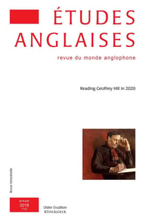Études anglaises - N°2/2018 : Reading Geoffrey Hill in 2020
