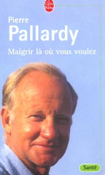 Maigrir la ou vous voulez