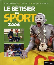 Le bêtisier du sport (édition 2006)