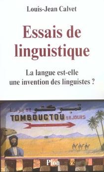 Essais de linguistique - la langue est-elle une invention des linguistes