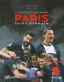 Paris Saint-Germain - le livre de la saison 2013-2014