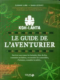 Koh Lanta présente le guide de l'aventurier moderne