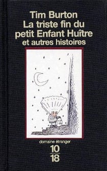 La triste aventure du petit enfant huître et autres histoires