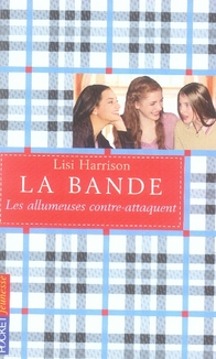 La bande - tome 4 les allumeuses contre-attaquent - vol04