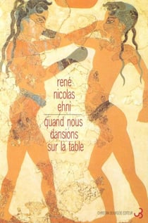 Quand nous dansions sur la table