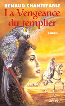 La vengeance du templier, tome 1