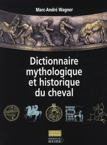 Dictionnaire mythologique et historique du cheval