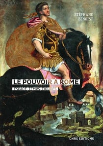 Le pouvoir à Rome - espace, temps, figures