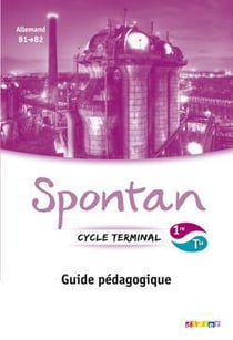 Spontan - allemand - 1re/terminale - b1>b2 - guide pédagogique - version papier