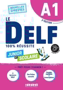 Le DELF Junior et Scolaire A1 100% Réussite - édition 2022-2023 - Livre + didierfle.app