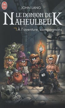 Le donjon de Naheulbeuk Tome 0. : « à l'aventure, compagnons »