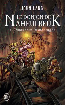 Le donjon de Naheulbeuk Tome 4 : chaos sous la montagne