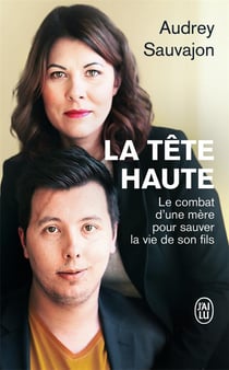 La tête haute - le combat d'une mere pour sauver la vie de son fils