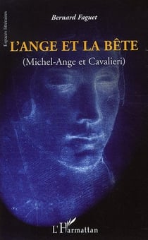 L'ange et la bête - michel-ange et cavalieri