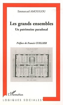 Les grands ensembles - un patrimoine paradoxal