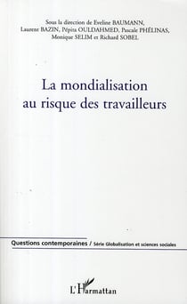 La mondialisation au risque des travailleurs