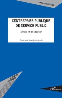 L'entreprise publique de service public - déclin et mutation