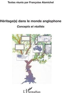 Héritage(s) dans le monde anglophone - concepts et réalités