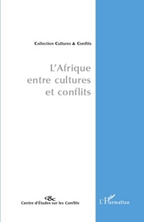 REVUE CULTURES & CONFLITS : l'Afrique entre cultures et conflits