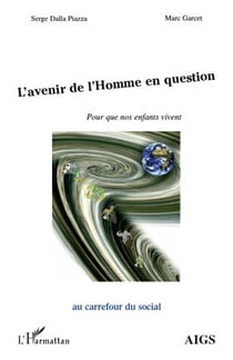 L'avenir de l'homme en question - pour que nos enfants vivent