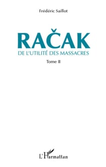 De l'utilité des massacres t.2 - Racak