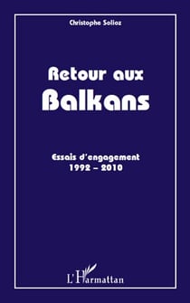 Retour aux balkans - essais d'engagement 1992-2010