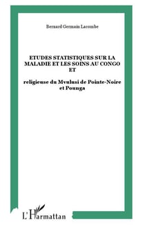 Etudes statistiques sur la maladie et les soins au Congo - Religieuse du Mvulusi de Pointe-Noire et Pounga