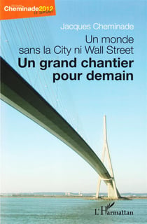 Un monde sans la city ni wall street - un grand chantier pour demain