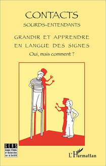 Grandir et apprendre en langue des signes - oui, mais comment