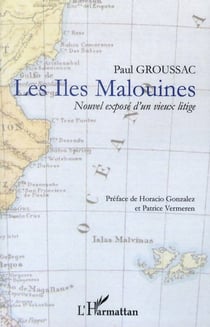 Les Îles Malouines - nouvel exposé d'un vieux litige