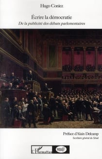 Écrire la démocratie - de la publicité des débats parlementaires