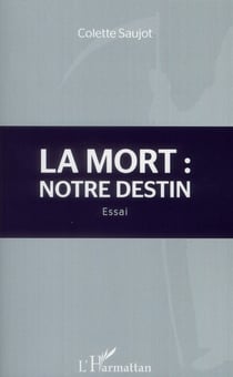 La mort : notre destin