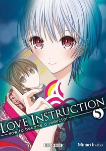 Love instruction - how to become a seductor Tome 5