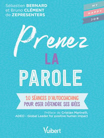 Prenez la parole - 10 séances d'autocoaching pour oser défendre ses idées